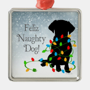 FELIZ NAUGHTY DOG! Ornament