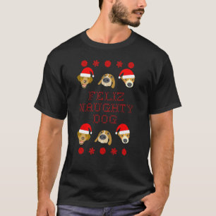 Feliz Naughty Dog Ugly Christmas Sweater-Style 1 T-Shirt