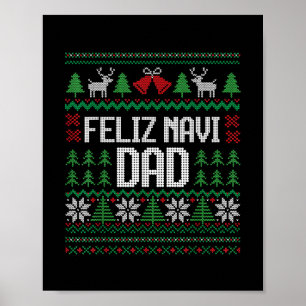 Feliz Navi Dad Funny Ugly Sweater Christmas Poster
