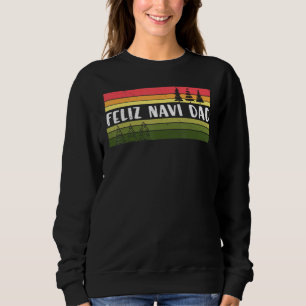 Feliz Navi Daddy Dad Christmas Matching Pjs Famil Sweatshirt