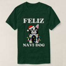 Feliz Navi Dog Funny Christmas