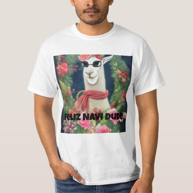 Feliz Navi Dude, Funny Llama T-Shirt (Front)