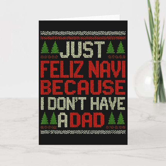 Feliz Navi No Dad Funny Christmas Dark Humor  Card (Front)