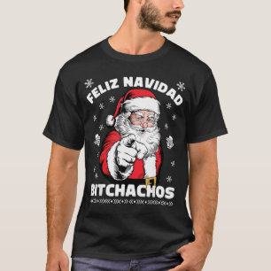 Feliz Navidad Achos Shirt Merry Xmas Funny Santa 