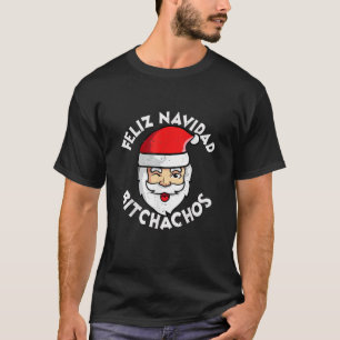 FELIZ NAVIDAD BITCHACHOS Essential T-Shirt