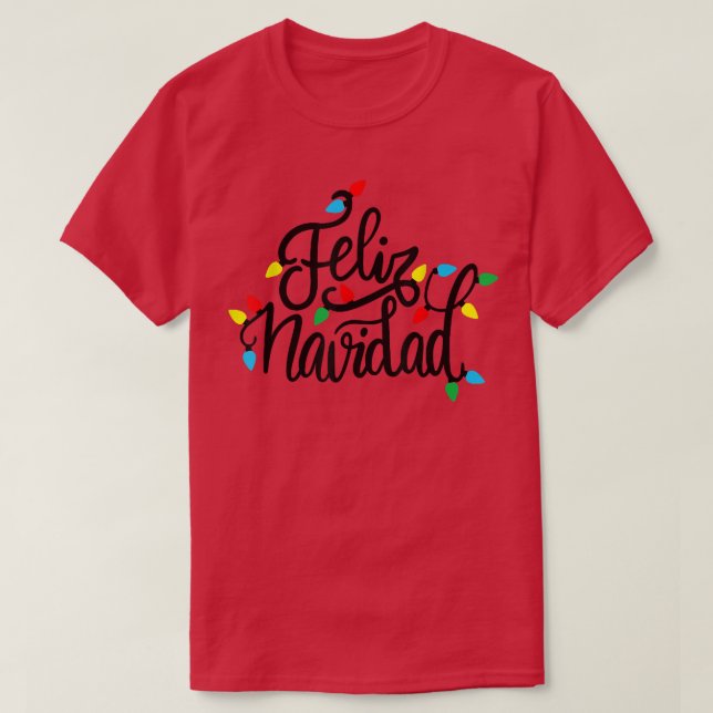 Feliz Navidad Christmas Light Merry Xmas  T-Shirt (Design Front)