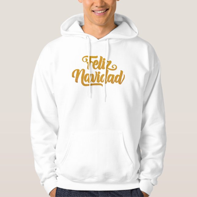 "Feliz Navidad" Golden font Spanish Hoodie (Front)
