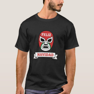 Feliz Navidad Lucha Libre Mexican Christmas Mask H T-Shirt