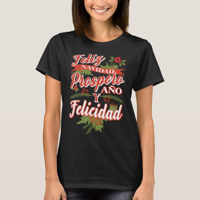 Feliz Navidad Prospero Ano Y Felicidad T-Shirt (Front)