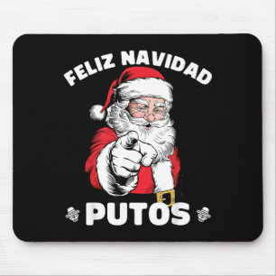 Feliz Navidad Putos Shirt Merry Xmas Funny Santa  Mouse Mat