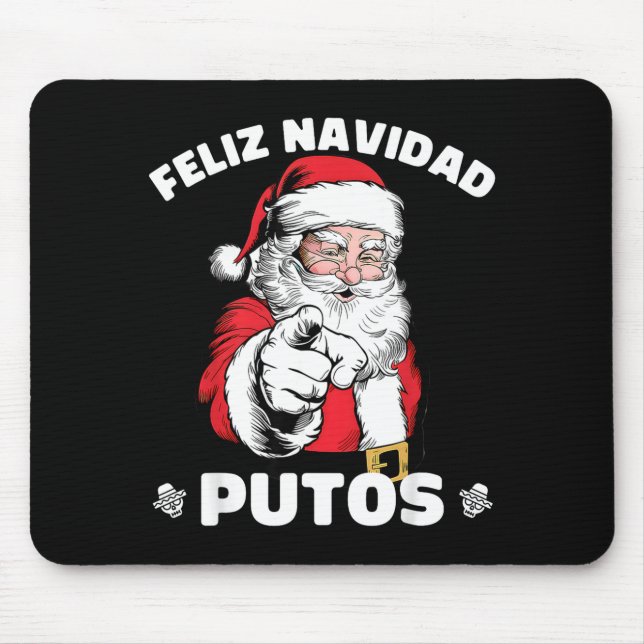 Feliz Navidad Putos Shirt Merry Xmas Funny Santa  Mouse Mat (Front)