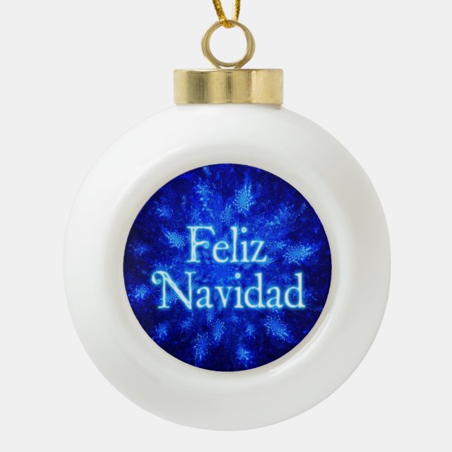 Feliz Navidad - Snowburst Ceramic Ball Christmas Ornament (Front)