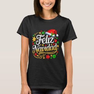 Feliz Navidad Spanish Mexican Christmas Xmas Holid T-Shirt