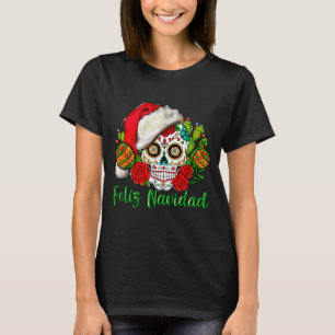 Feliz Navidad Sugar Skull Mexican Christmas  T-Shirt