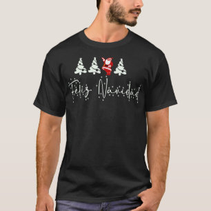 Feliz Navidad with Christmas Trees and Santa Claus T-Shirt