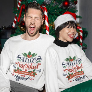 Feliz navidad y prospero ano nuevo christmas sweatshirt