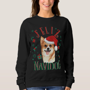 Feliz Navidog Cute Pembroke Welsh Corgi Wearing Ch Sweatshirt