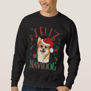 Feliz Navidog Cute Pembroke Welsh Corgi Wearing Ch Sweatshirt