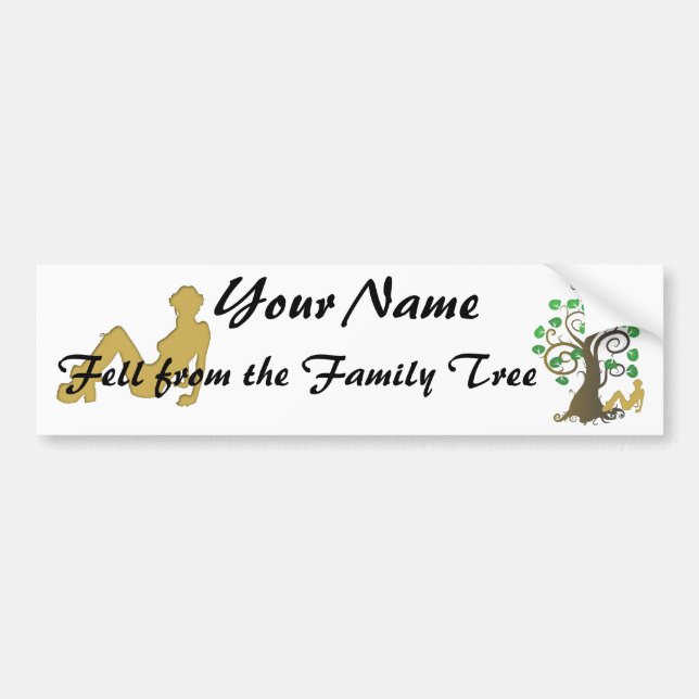 Fell from the Family Tree Bumper Sticker (Front)