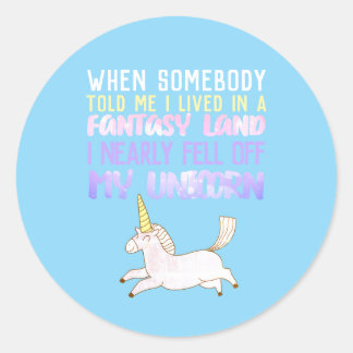 fell off my unicorn, girly gifts, cutesy, poster classic round sticker
