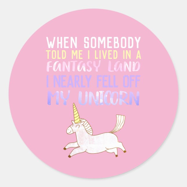 fell off my unicorn, girly gifts, cutesy, poster classic round sticker (Front)
