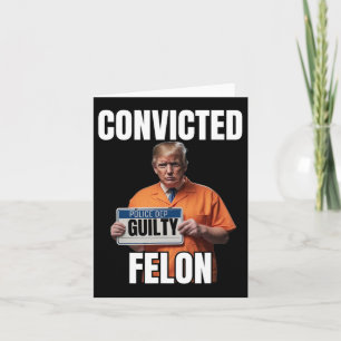 Felon Donald Trump 2024  Card