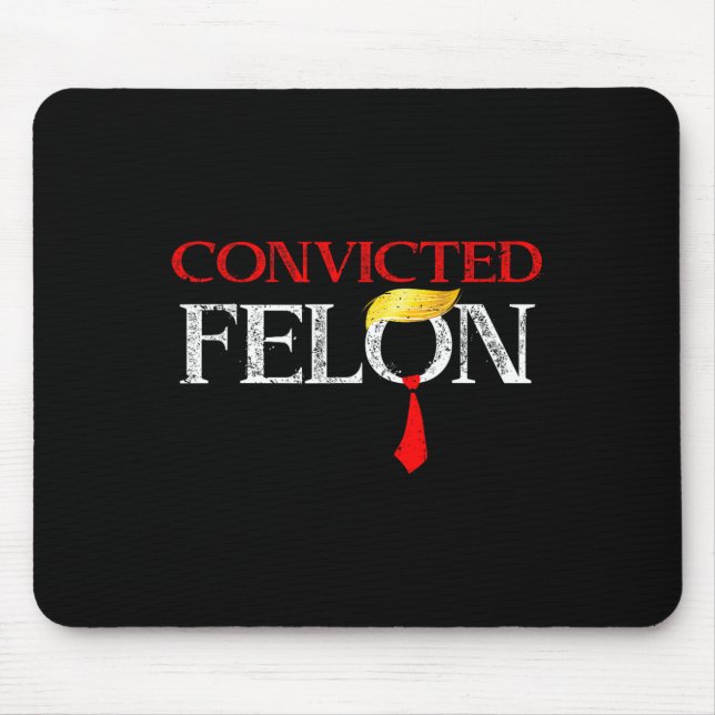 Felon Donald Trump Guilty Lock Him Up Trump Prison Mouse Mat (Front)