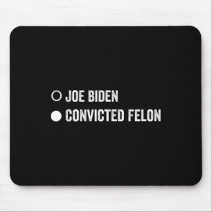 Felon Funny Pro Trump 2024 Mouse Mat