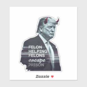 Felon Helping Felons Escape Prison Evil Trump
