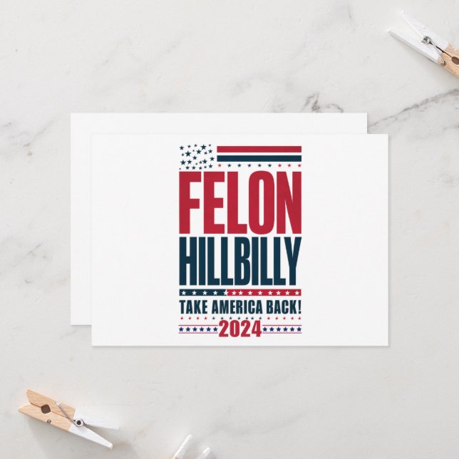 Felon Hillbilly 2024 Trump Vance 2024 Election Invitation (Front/Back In Situ)