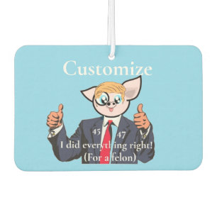 Felon President Thunder_Cove Car Air Freshener