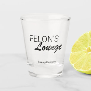 "Felon's Lounge" Shot Glass