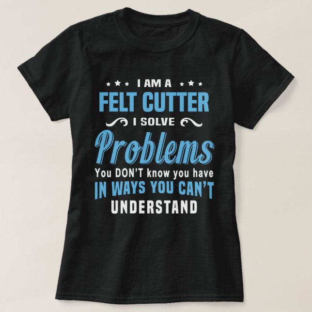Felt Cutter T-Shirt (Design Front)