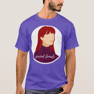 Female amp Proud Red 1 T-Shirt