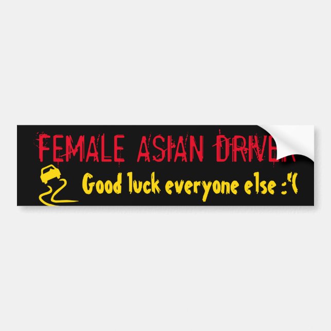 FEMALE ASIAN DRIVER BUMPER STICKER (Front)