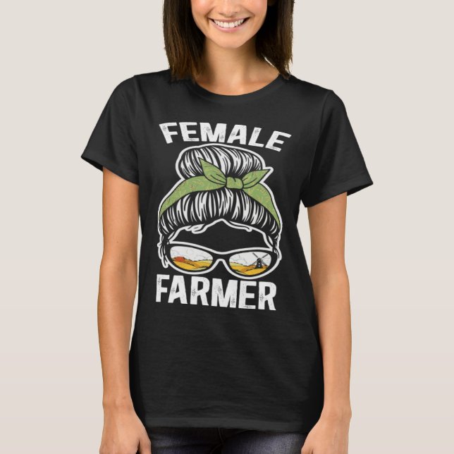 Female Farmers Support The Future Country Farming  T-Shirt (Front)