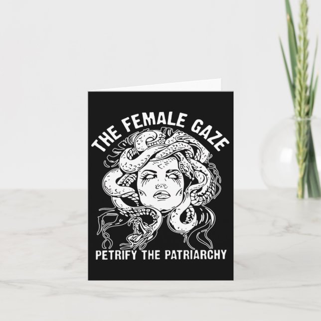 Female Gaze Petrify The Patriarchy  Card (Front)
