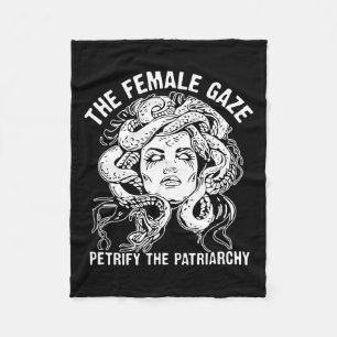 Female Gaze Petrify The Patriarchy Fleece Blanket
