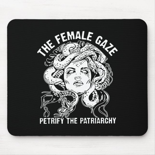 Female Gaze Petrify The Patriarchy  Mouse Mat (Front)