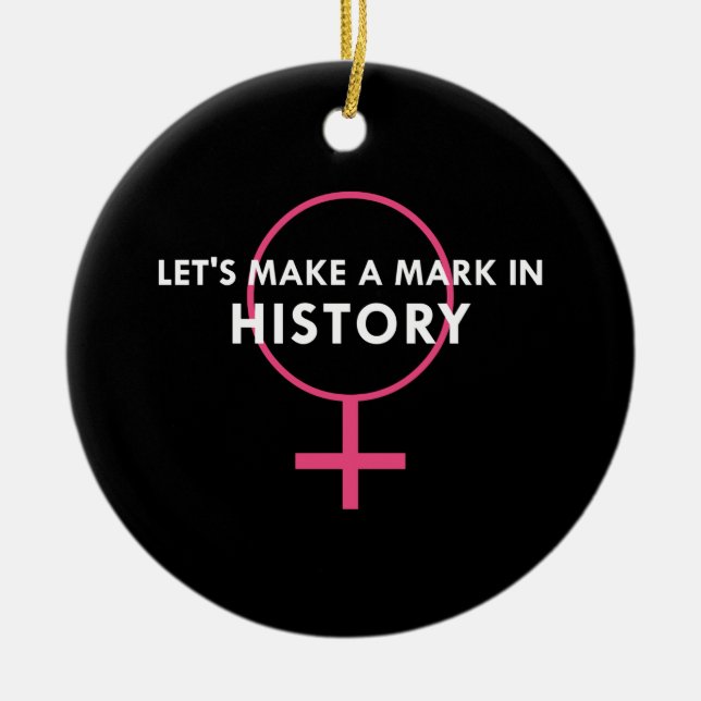 Female Gender Sign - Mark in History Quote Ceramic Tree Decoration (Front)