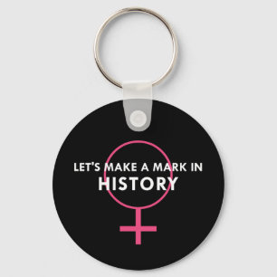 Female Gender Sign - Mark in History Quote Key Ring
