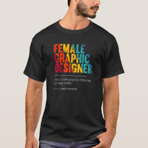 Female Graphic Designer Definition Typograph Job T-Shirt