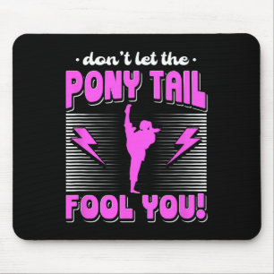 Female Karate Fighter Don't Let The Pony Tail Fool Mouse Mat