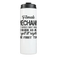 Female Mechanic Of Course I Don't Work As Hard As