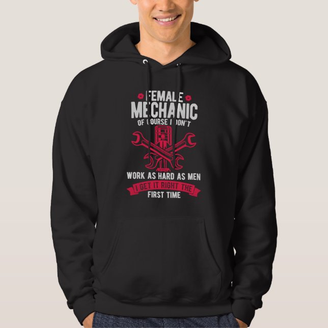Female Mechanic Of Course I Don't Work Tuning Girl Hoodie (Front)