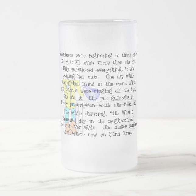 Female Pharmacist Story ARt Gifts--Hilarious Frosted Glass Beer Mug (Center)
