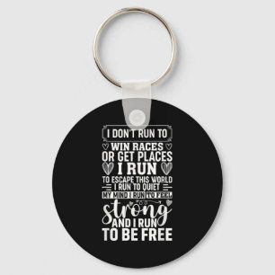 Female Runner Girl Women I Don't Run To Win Races  Key Ring