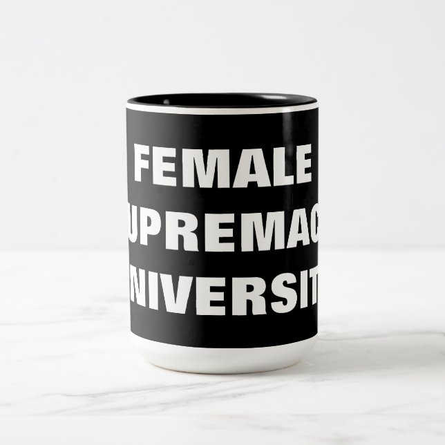 FEMALE SUPREMACY UNIVERSITY Two-Tone COFFEE MUG (Center)