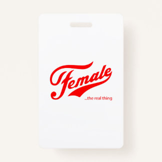 Female the real thing T-Shirt ID Badge