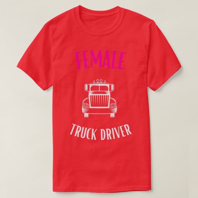 female truck driver female truck driver gift stron T-Shirt (Design Front)